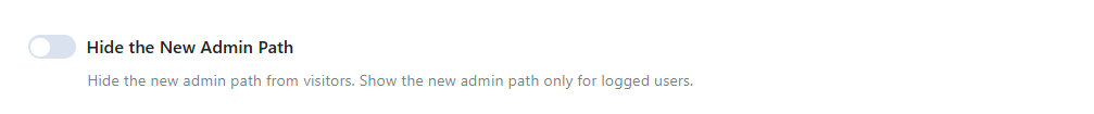 Switch off Hide the New Admin Path